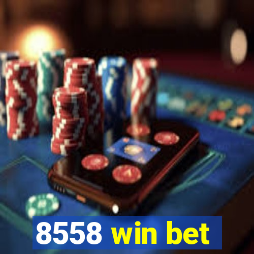 8558 win bet